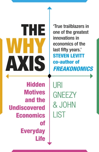 Book cover of The Why Axis by Uri Gneezy, John List