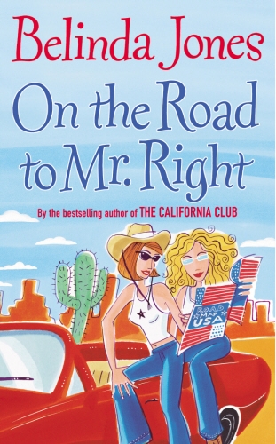 Book cover of On The Road To Mr Right by Belinda Jones