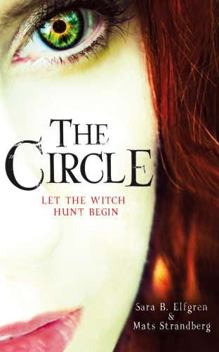 Book cover of The Circle by Sara B. Elfgren, Mats Strandberg