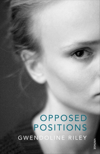 Book cover of Opposed Positions by Gwendoline Riley