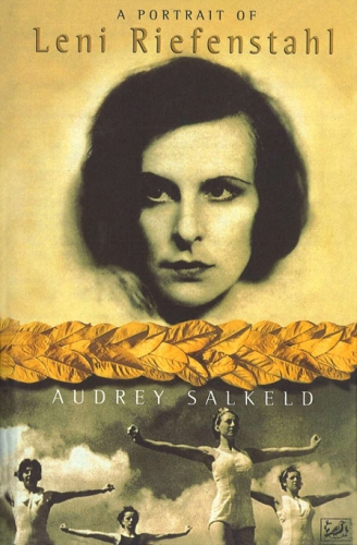 Book cover of A Portrait Of Leni Riefenstahl by Audrey Salkeld
