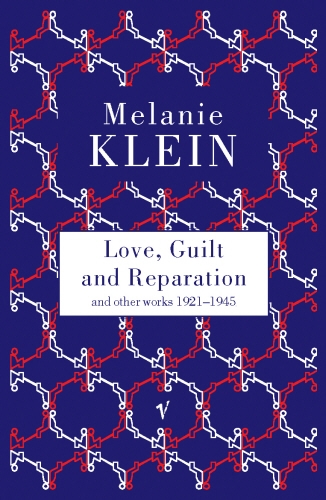 Book cover of Love, Guilt and Reparation by Melanie Klein