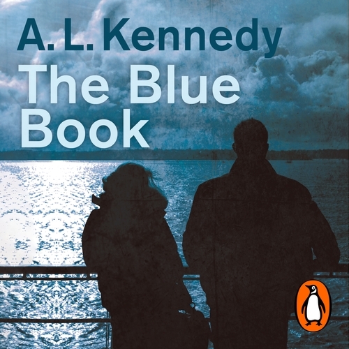 Book cover of The Blue Book by A.L. Kennedy