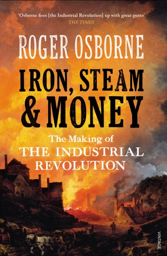 Book cover of Iron, Steam & Money by Roger Osborne