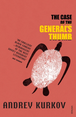 Book cover of The Case of the General's Thumb by Andrey Kurkov