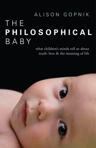 Book cover of The Philosophical Baby by Alison Gopnik