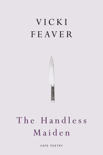 Book cover of The Handless Maiden by Vicki Feaver