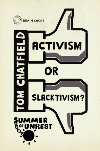 Book cover of Summer of Unrest: Activism or Slacktivism? by Tom Chatfield