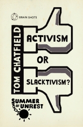 Book cover of Summer of Unrest: Activism or Slacktivism? by Tom Chatfield