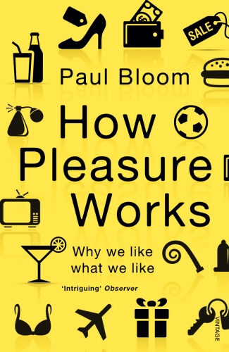 Book cover of How Pleasure Works by Paul Bloom