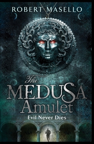Book cover of The Medusa Amulet by Robert Masello