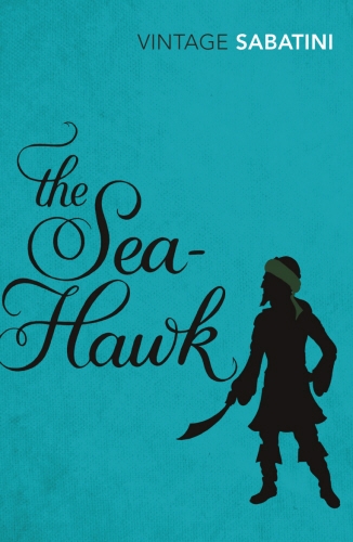 Book cover of The Sea-Hawk by Rafael Sabatini