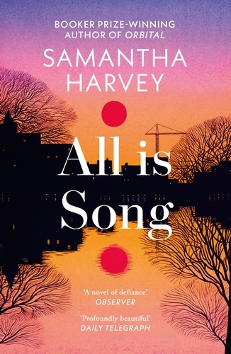 Book cover of All is Song by Samantha Harvey
