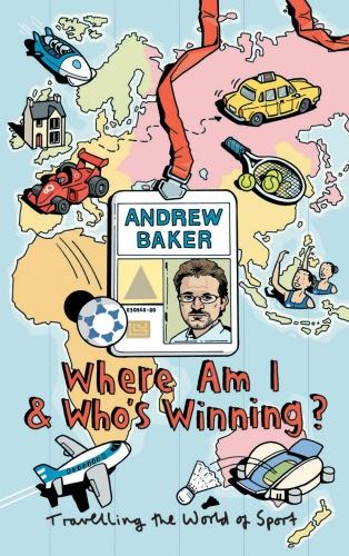Book cover of Where Am I And Who's Winning? by Andrew Baker