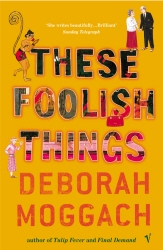 Book cover of These Foolish Things by Deborah Moggach