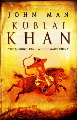 Book cover of Kublai Khan by John Man