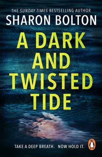 Book cover of A Dark and Twisted Tide by Sharon Bolton