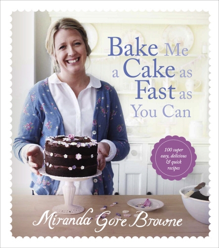 Book cover of Bake Me a Cake as Fast as You Can by Miranda Gore Browne