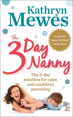 Book cover of The 3-Day Nanny by Kathryn Mewes