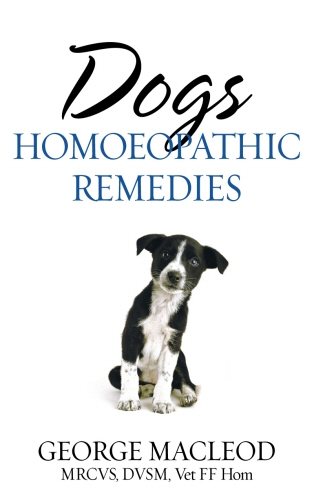 Book cover of Dogs: Homoeopathic Remedies by George Macleod