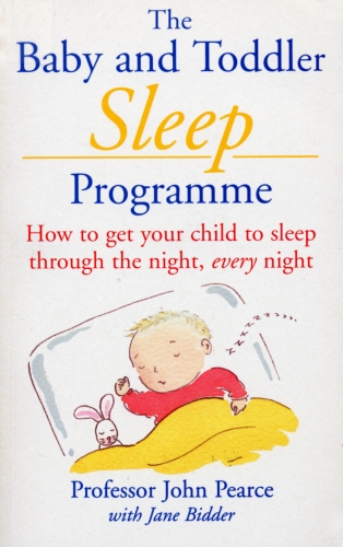 Book cover of The Baby And Toddler Sleep Programme by Jane Bidder, John Pearce