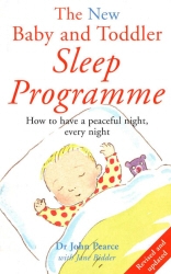 Book cover of The New Baby & Toddler Sleep Programme by John Pearce