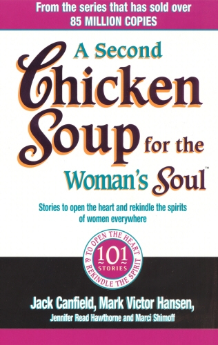 Book cover of A Second Chicken Soup For The Woman's Soul by Jack Canfield, Marci Shimoff, Mark Victor Hansen, Jennifer Read Hawthorne