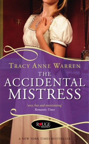 Book cover of The Accidental Mistress: A Rouge Regency Romance by Tracy Anne Warren