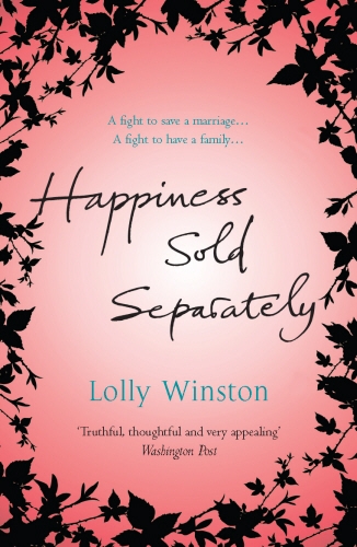 Book cover of Happiness Sold Separately by Lolly Winston
