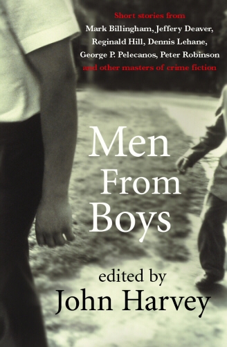 Book cover of Men From Boys by John Harvey