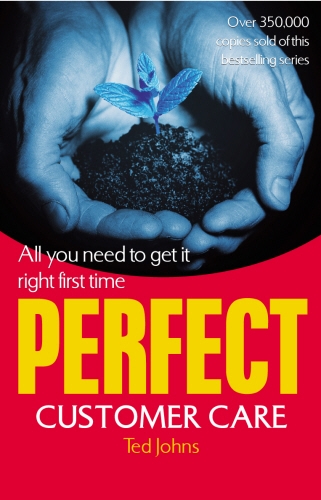 Book cover of Perfect Customer Care by Ted Johns