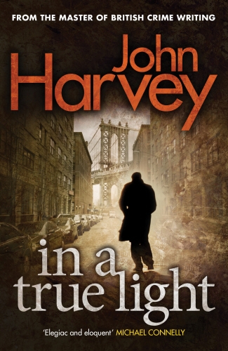 Book cover of In A True Light by John Harvey