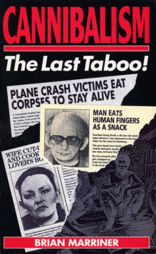 Book cover of Cannibalism - The Last Taboo by Brian Marriner