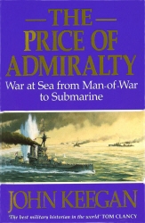 Book cover of The Price Of Admiralty by John Keegan