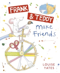 Book cover of Frank and Teddy Make Friends by Louise Yates
