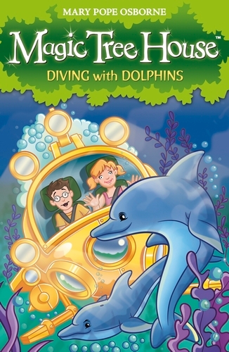 Book cover of Magic Tree House 9: Diving with Dolphins by Mary Pope Osborne
