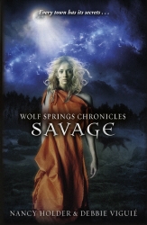 Book cover of Wolf Springs Chronicles: Savage by Nancy Holder, Debbie Viguie