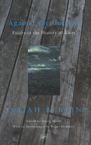 Book cover of Against the Current by Isaiah Berlin