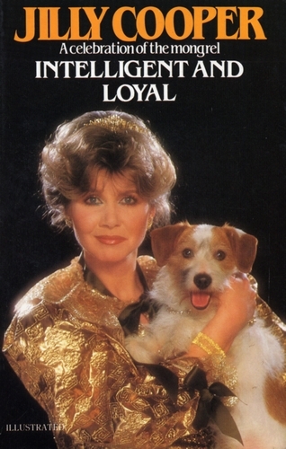 Book cover of Intelligent and Loyal by Jilly Cooper