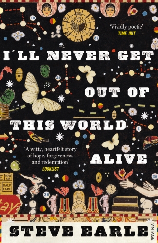 Book cover of I'll Never Get Out of this World Alive by Steve Earle