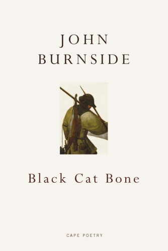 Book cover of Black Cat Bone by John Burnside