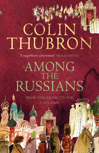 Book cover of Among the Russians by Colin Thubron