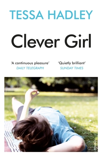 Book cover of Clever Girl by Tessa Hadley