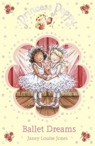 Book cover of #7 - Princess Poppy: Ballet Dreams by Janey Louise Jones