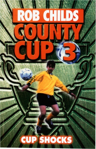 Book cover of County Cup (3): Cup Shocks by Rob Childs