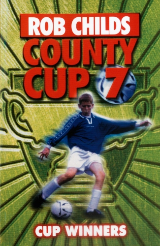 Book cover of County Cup (7): Cup Winners by Rob Childs