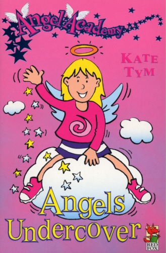 Book cover of Angel Academy - Angels Undercover by Kate Tym