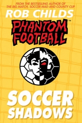 Book cover of Phantom Football: Soccer Shadows by Rob Childs