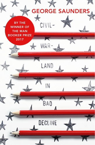 Book cover of Civilwarland In Bad Decline by George Saunders