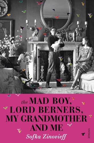 Book cover of The Mad Boy, Lord Berners, My Grandmother And Me by Sofka Zinovieff
